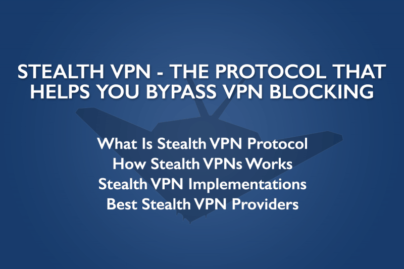 What is the Stealth VPN protocol